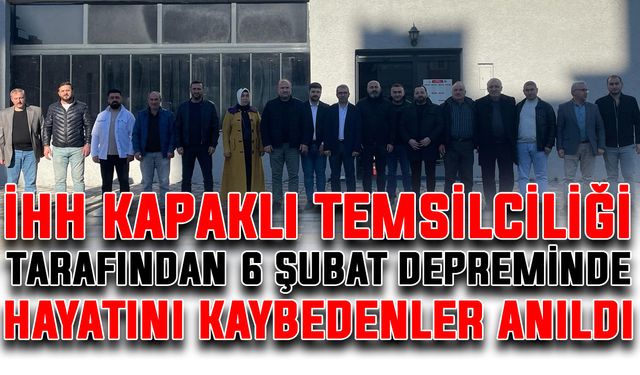 İHH Kapaklı Temsilciliği tarafından 6 Şubat depreminde hayatını kaybedenler anıldı