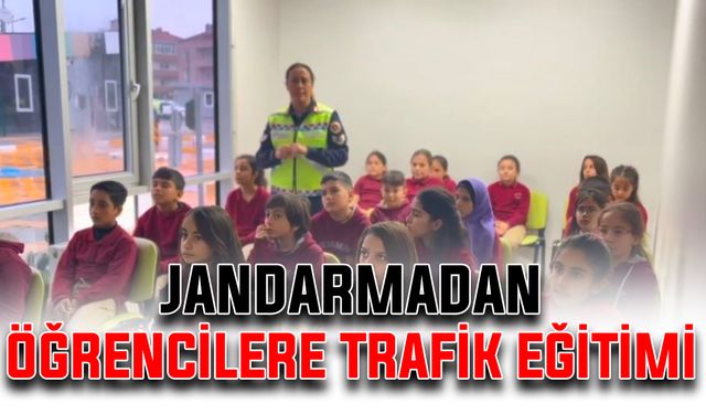 Jandarmadan öğrencilere trafik eğitimi