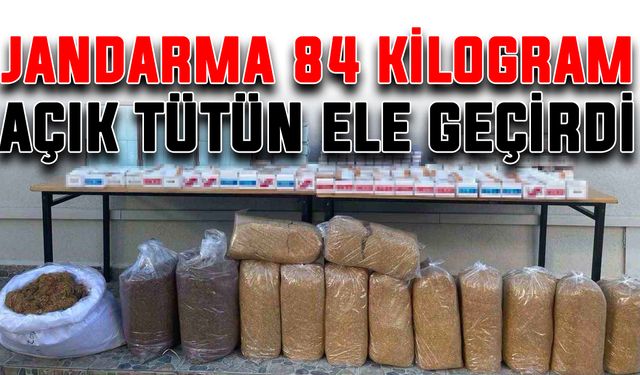 Jandarma 84 kilogram açık tütün ele geçirdi