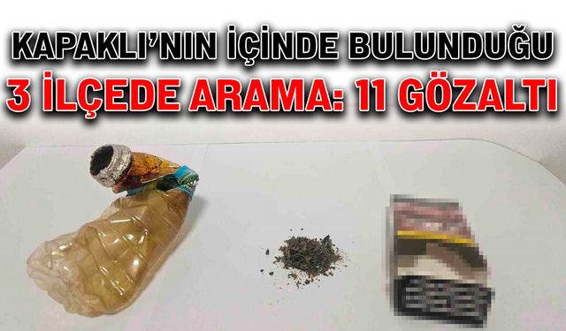 Kapaklı’nın içince olduğu 3 ilçede arama: 11 gözaltı