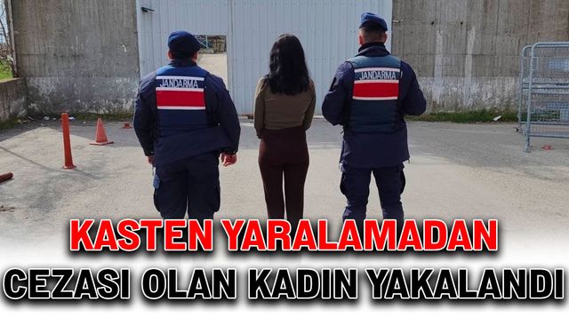 Kasten yaralamadan cezası olan kadın yakalandı