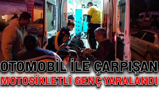 Otomobil ile çarpışan motosikletli genç yaralandı