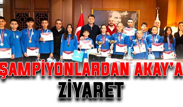 Şampiyonlardan Akay’a ziyaret