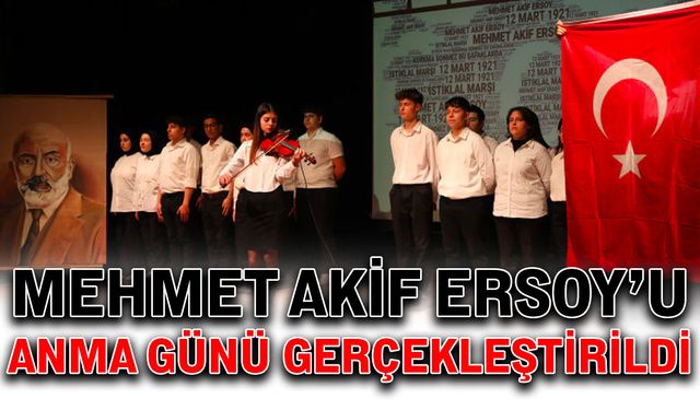 Mehmet Akif Ersoy’u Anma Günü gerçekleştirildi