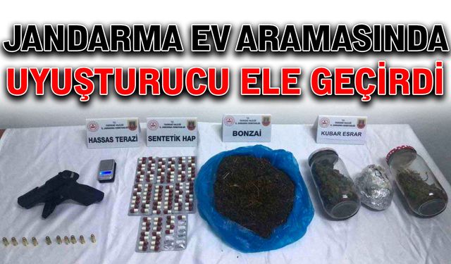 Jandarma ev aramasında uyuşturucu ele geçirdi