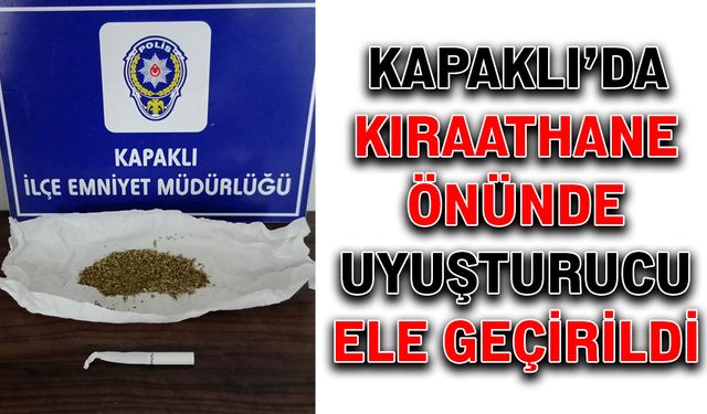 Kapaklı’da kıraathane önünde uyuşturucu ele geçirildi