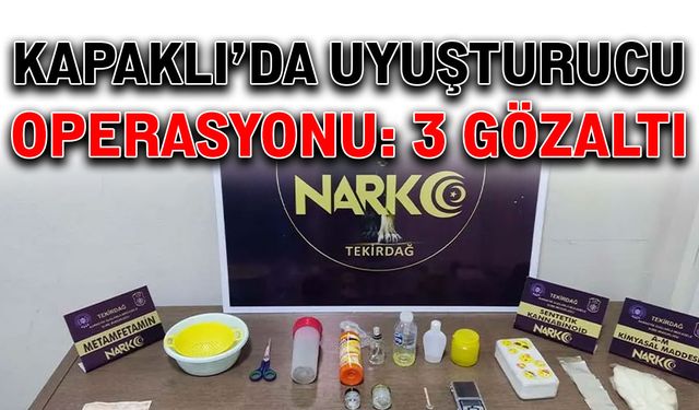 Kapaklı’da uyuşturucu operasyonu: 3 gözaltı