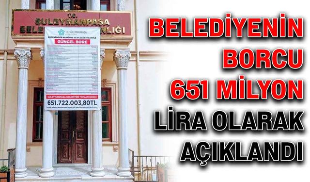 Belediyenin borcu 651 milyon lira olarak açıklandı