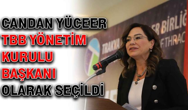 Candan Yüceer, TBB Yönetim Kurulu Başkanı olarak seçildi