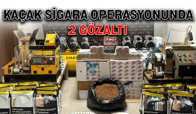 Kaçak sigara operasyonunda 2 gözaltı