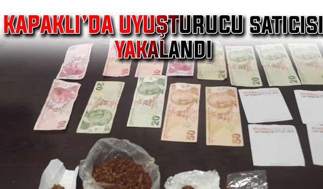 Kapaklı’da uyuşturucu satıcısı yakalandı