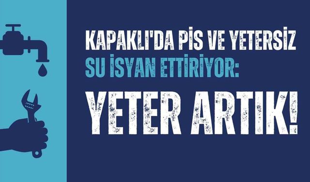 Kapaklı'da pis ve yetersiz su isyan ettiriyor: Yeter artık!