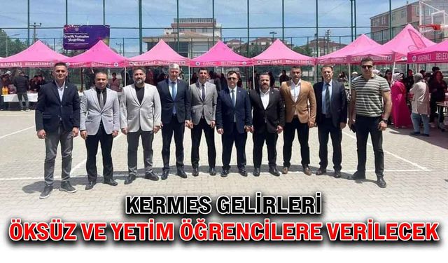 Kermes gelirleri öksüz ve yetim öğrencilere verilecek