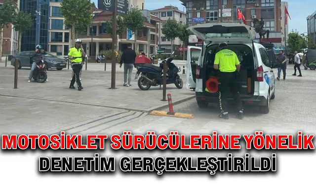 Motosiklet sürücülerine yönelik denetim gerçekleştirildi