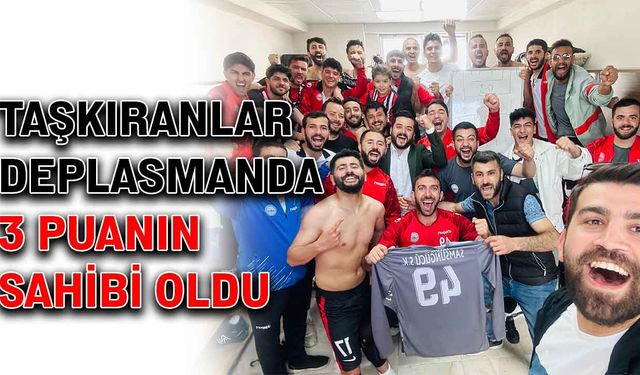 Taşkıranlar, deplasmanda 3 puanın sahibi oldu