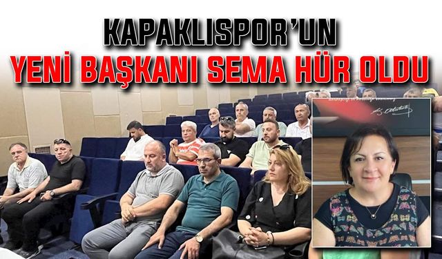 Kapaklıspor'un yeni başkanı Sema Hür oldu