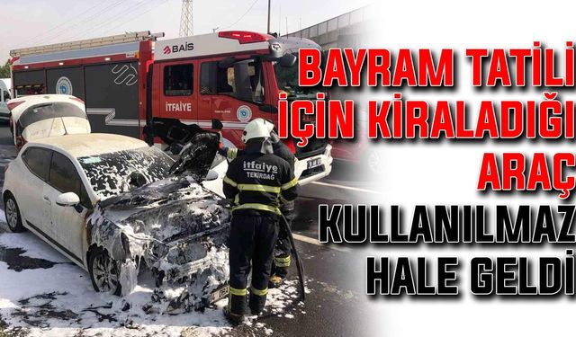 Bayram tatili için kiraladığı araç kullanılmaz hale geldi