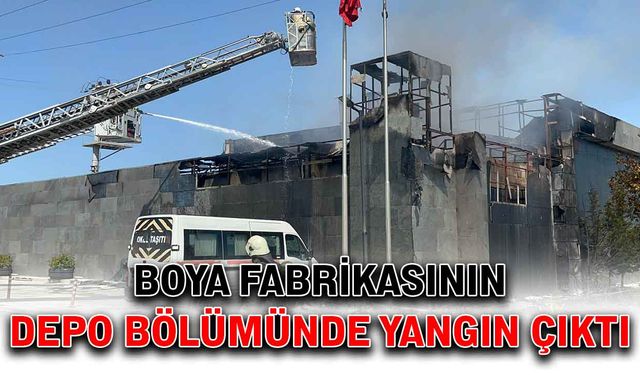 Boya fabrikasının depo bölümünde yangın çıktı