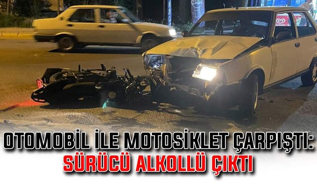 Otomobil ile motosiklet çarpıştı: Sürücü alkollü çıktı