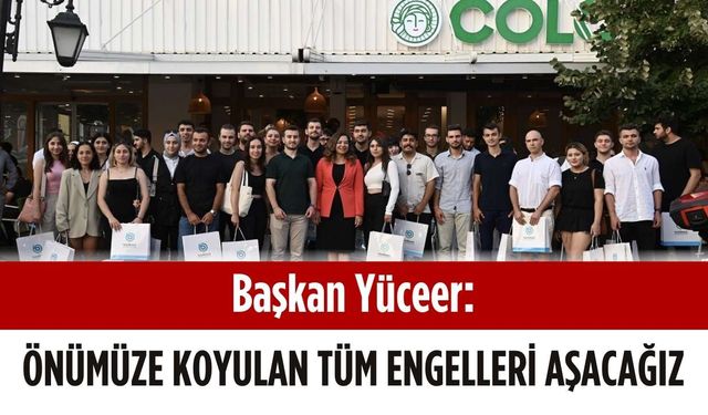 Başkan Yüceer: Önümüze koyulan tüm engelleri aşacağız