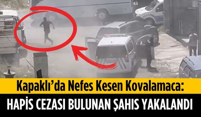 Kapaklı’da nefes kesen kovalamaca