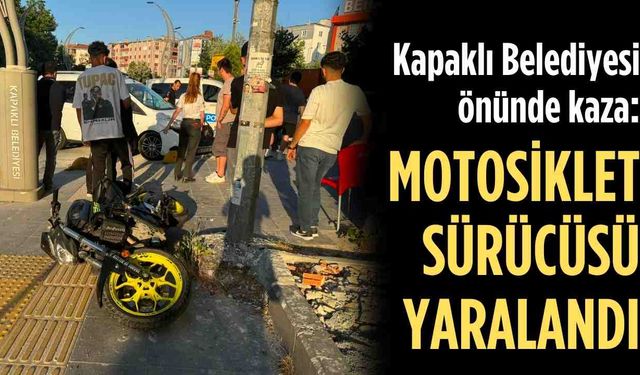 Motosiklet sürücüsü yaralandı