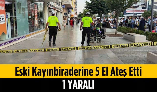 Eski kayınbiraderine 5 el ateş etti: 1 yaralı