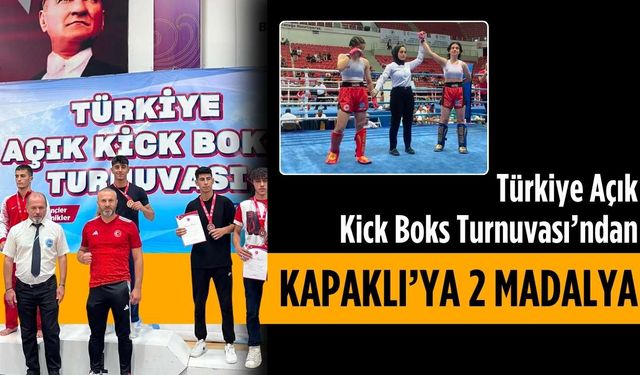 Türkiye Açık Kick Boks Turnuvası’ndan Kapaklı’ya 2 madalya
