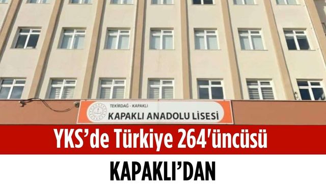 YKS’de Türkiye 264’üncüsü Kapaklı’dan