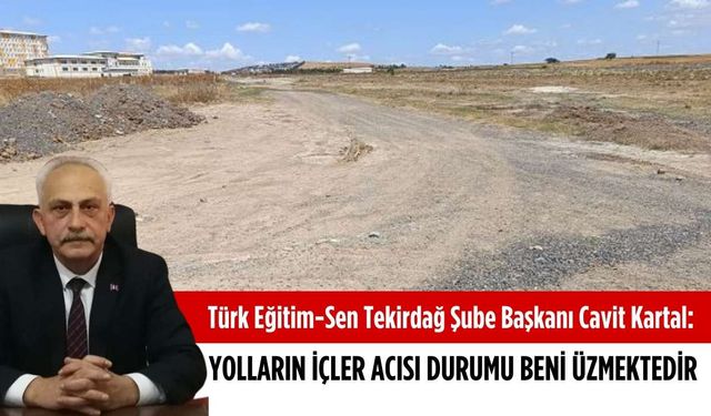 Başkan Kartal: Yolların içler acısı durumu beni üzmektedir