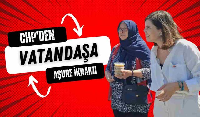 CHP'den Perşembe pazarında vatandaşlara aşure ikramı