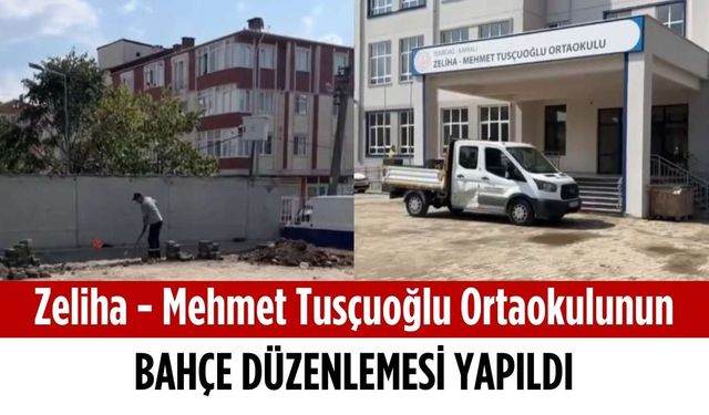 Zeliha-Mehmet Tusçuoğlu Ortaokulunun bahçe düzenlemesi yapıldı