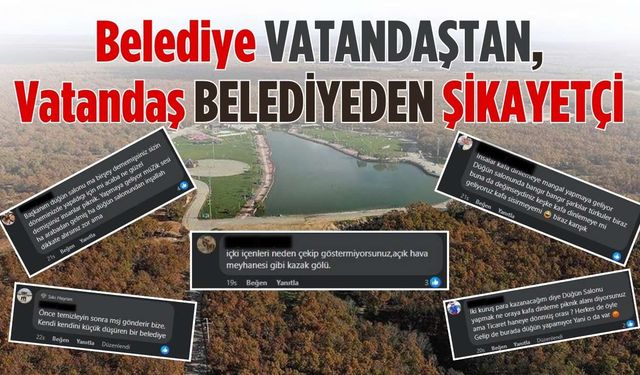 Belediye vatandaştan, vatandaş belediyeden şikayetçi