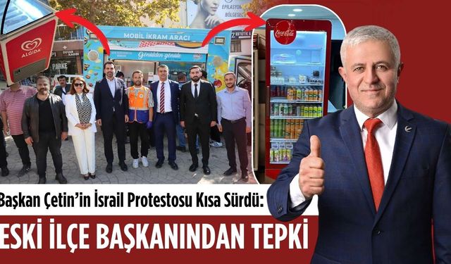 Başkan Çetin’in İsrail protestosu kısa sürdü: Eski ilçe başkanından tepki