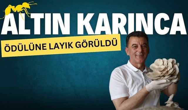 Altın Karınca ödülüne layık görüldü