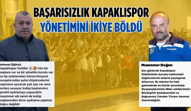 Başarısızlık Kapaklıspor yönetimini ikiye böldü