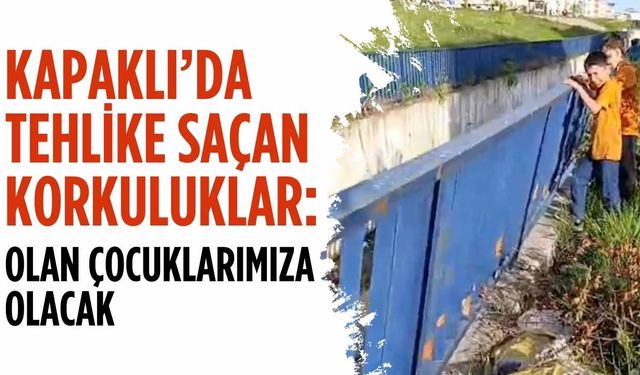 Kapaklı’da tehlike saçan korkuluklar: Olan çocuklarımıza olacak
