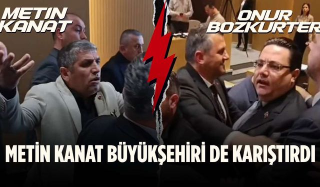 Metin Kanat büyükşehiri de karıştırdı