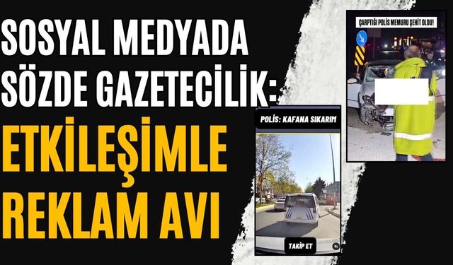 Sosyal medyada sözde Gazetecilik: Etkileşimle reklam avı