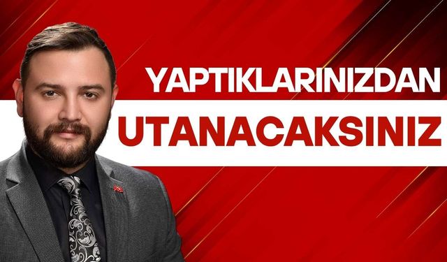 “Akşam bu yayını izlediğinizde yaptıklarınızdan utanacaksınız”