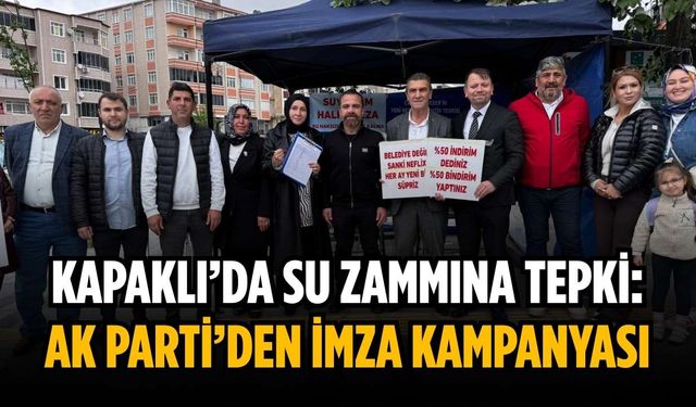 Kapaklı’da su zammına tepki: AK Parti’den imza kampanyası