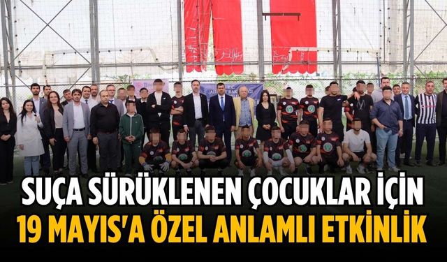 Suça sürüklenen çocuklar için 19 Mayıs'a özel anlamlı etkinlik