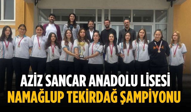 Aziz Sancar Anadolu Lisesi namağlup Tekirdağ Şampiyonu