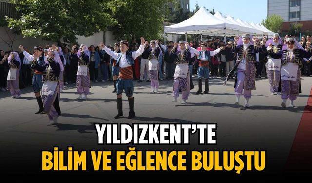 Yıldızkent’te bilim ve eğlence buluştu