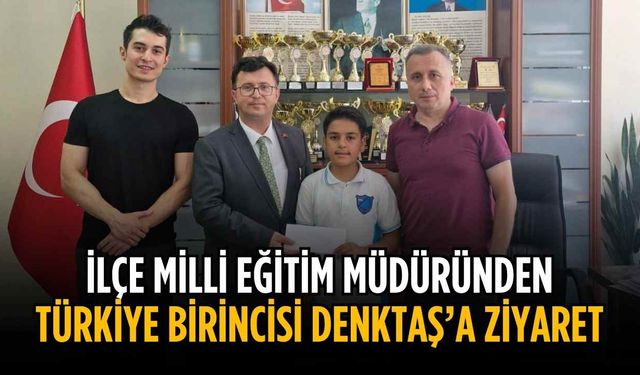 Müdür Vardı'dan Türkiye birincisi Denkdaş'a ziyaret