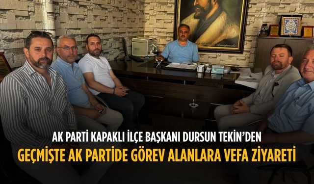 AK Parti Kapaklı İlçe Başkanı Dursun Tekin’den vefa ziyareti