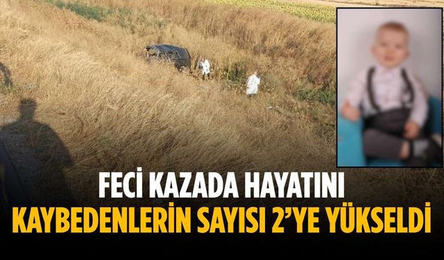 Feci kazada hayatını kaybedenlerin sayısı 2’ye yükseldi