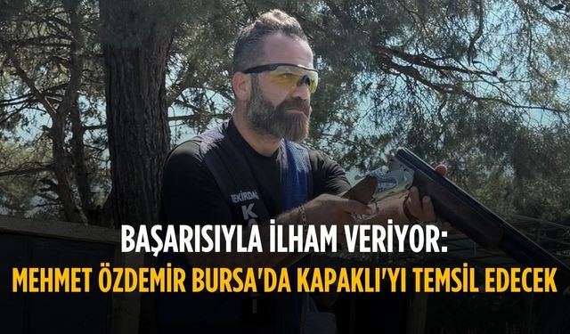 Mehmet Özdemir, Bursa'da Kapaklı'yı temsil edecek
