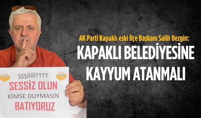 Salih Bezgin: Kapaklı Belediyesine kayyum atanmalı