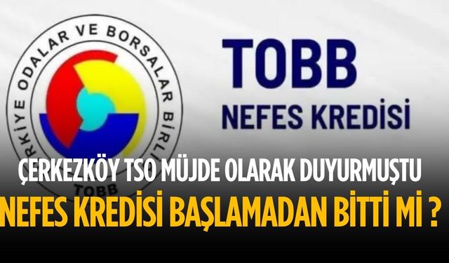 Nefes Kredisi başlamadan bitti mi ?